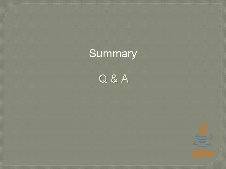 Summary Q&A 