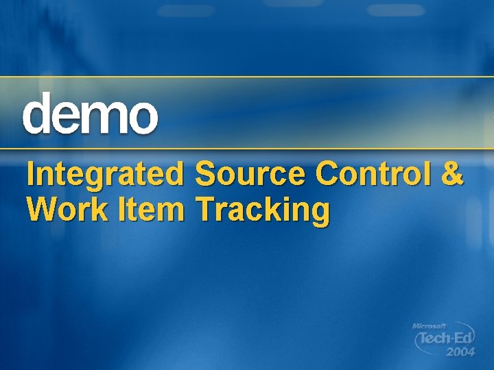 Integrated Source Control & Work Item Tracking 