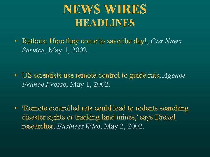 NEWS WIRES HEADLINES • Ratbots: Here they come to save the day!, Cox News
