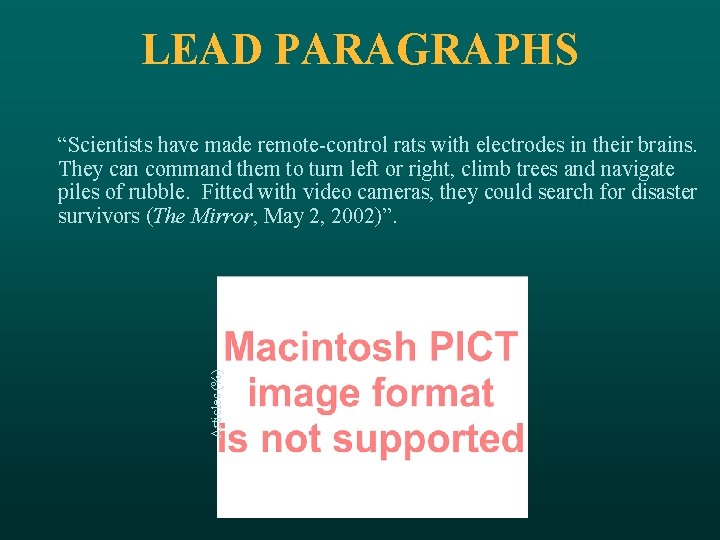 LEAD PARAGRAPHS Articles (%) “Scientists have made remote-control rats with electrodes in their brains.