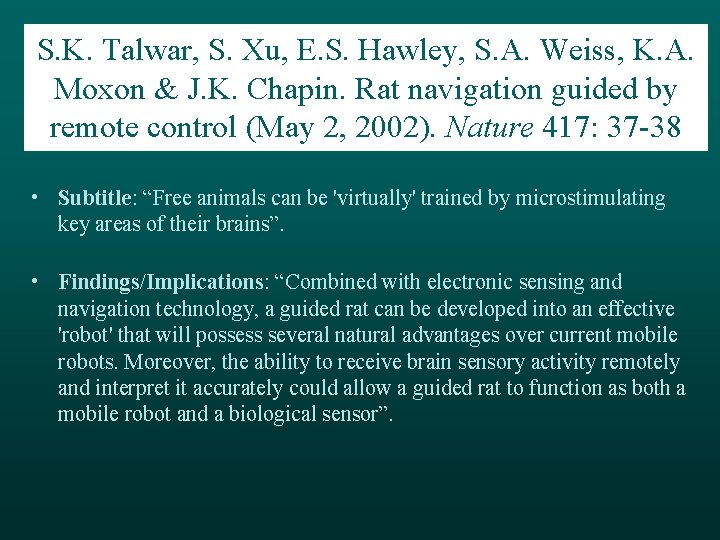 S. K. Talwar, S. Xu, E. S. Hawley, S. A. Weiss, K. A. Moxon