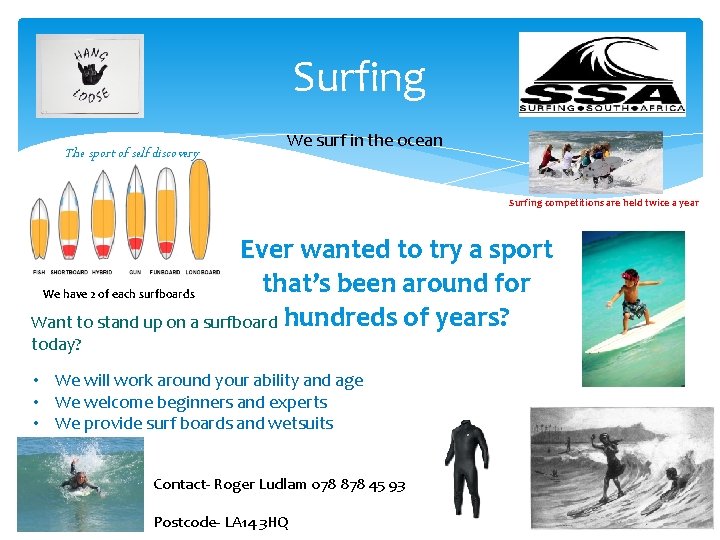 Surfing The sport of self discovery We surf in the ocean Surfing competitions are