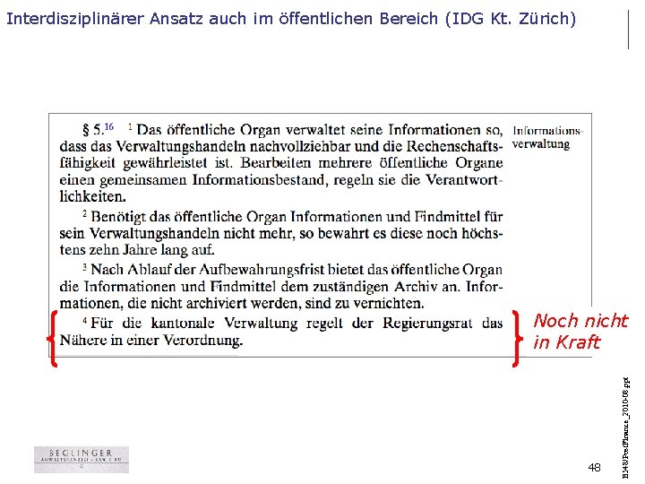 Interdisziplinärer Ansatz auch im öffentlichen Bereich (IDG Kt. Zürich) 48 B 548/Post. Finance_2010 -08.