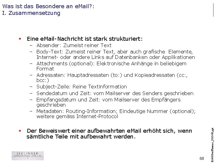 Was ist das Besondere an e. Mail? : I. Zusammensetzung § Eine e. Mail-Nachricht