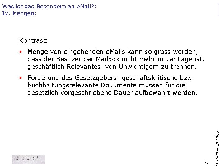 Was ist das Besondere an e. Mail? : IV. Mengen: Kontrast: § Menge von