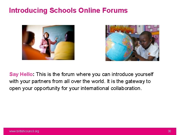 Introducing Schools Online Forums Say Hello: This is the forum where you can introduce