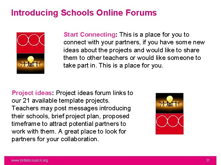 Introducing Schools Online Forums Start Connecting: This is a place for you to connect