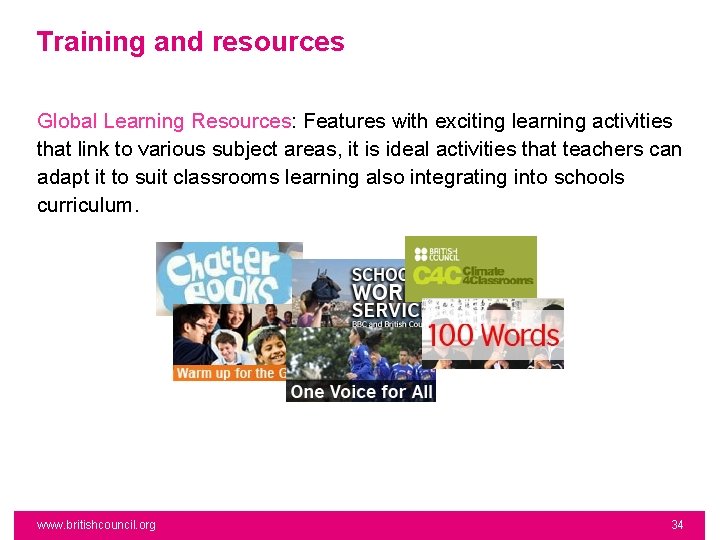 Training and resources Global Learning Resources: Features with exciting learning activities that link to