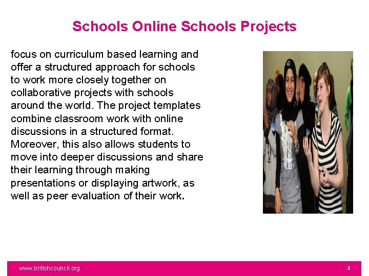 Schools Online Schools Projects focus on curriculum based learning and offer a structured approach