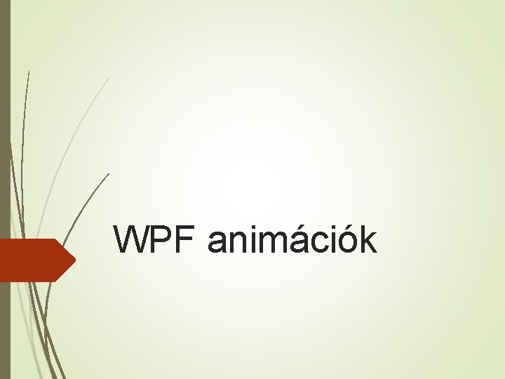 WPF animációk 