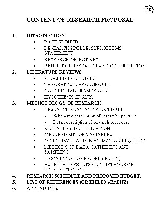 18 CONTENT OF RESEARCH PROPOSAL 1. 2. 3. 4. 5. 6. INTRODUCTION • BACKGROUND