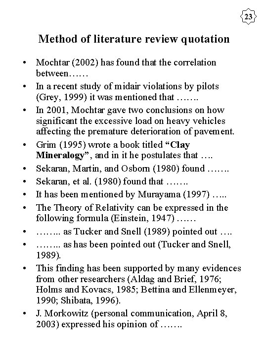 23 Method of literature review quotation • Mochtar (2002) has found that the correlation
