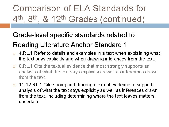 Comparison of ELA Standards for 4 th, 8 th, & 12 th Grades (continued)