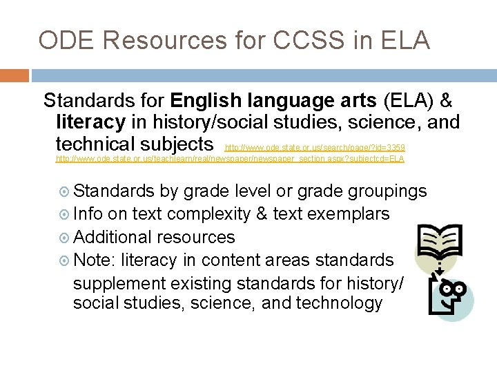 ODE Resources for CCSS in ELA Standards for English language arts (ELA) & literacy