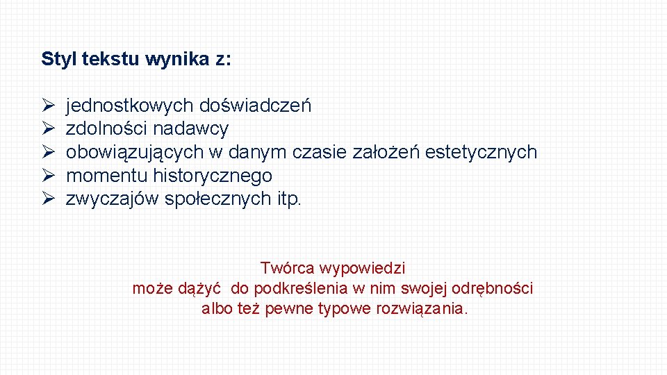 Styl indywidualny i typowy Styl to sposb uksztatowania