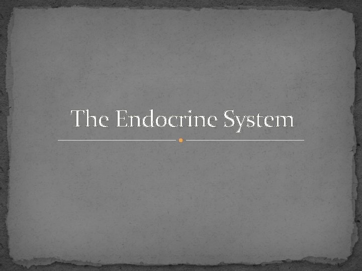 The Endocrine System 
