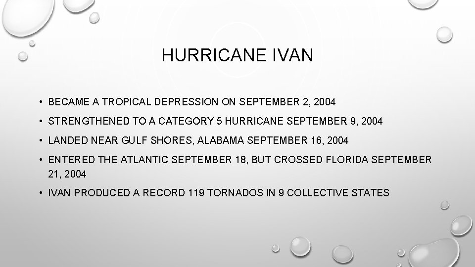HURRICANE IVAN • BECAME A TROPICAL DEPRESSION ON SEPTEMBER 2, 2004 • STRENGTHENED TO