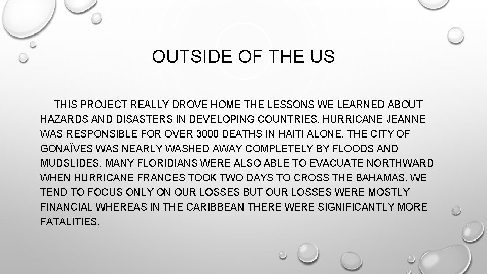 OUTSIDE OF THE US THIS PROJECT REALLY DROVE HOME THE LESSONS WE LEARNED ABOUT