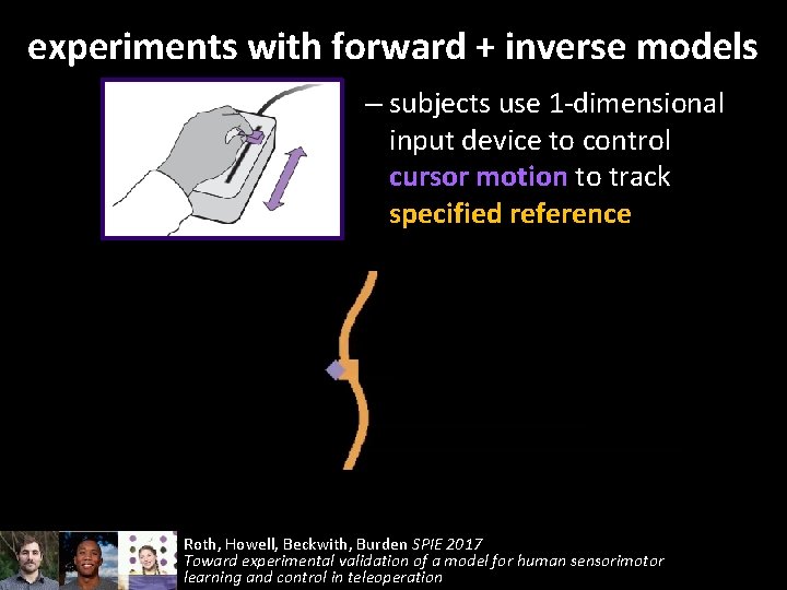 experiments with forward + inverse models – subjects use 1 -dimensional input device to