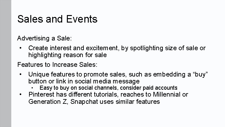 Sales and Events Advertising a Sale: • Create interest and excitement, by spotlighting size