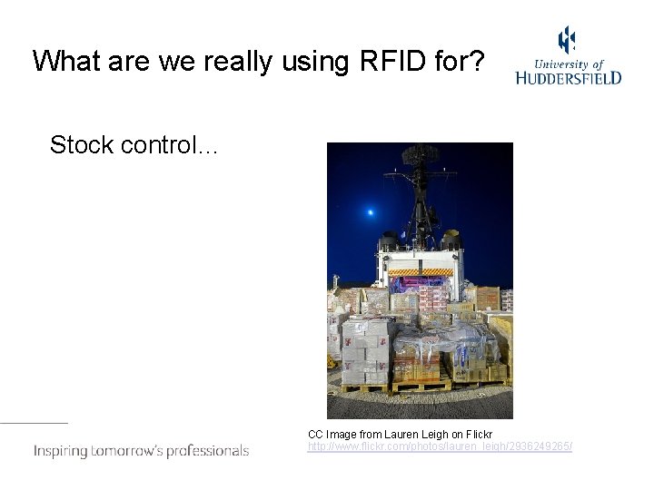What are we really using RFID for? Stock control… CC Image from Lauren Leigh