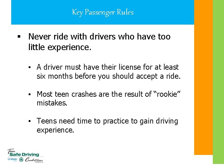 Key Passenger Rules § Never ride with drivers who have too little experience. •