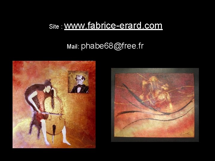 Site : www. fabrice-erard. com Mail: phabe 68@free. fr 