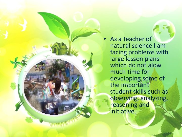  • As a teacher of natural science I am facing problems with large