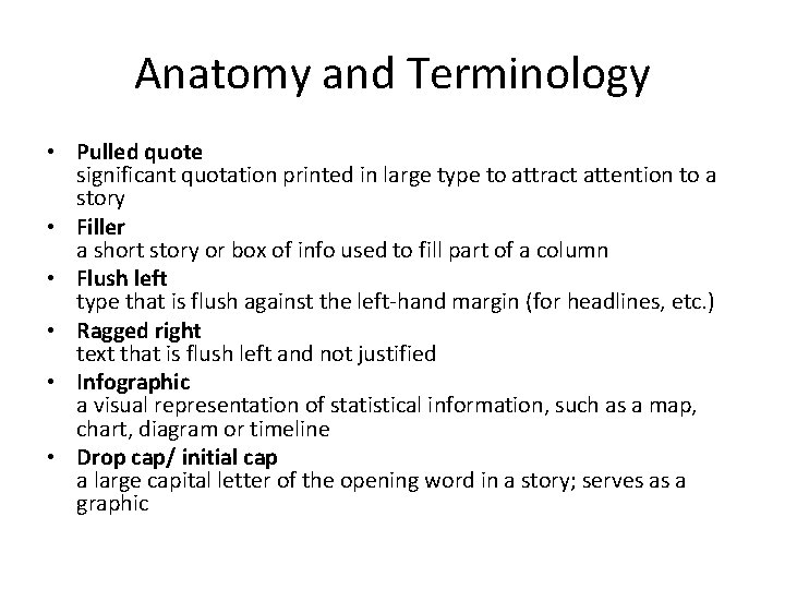 Anatomy and Terminology • Pulled quote significant quotation printed in large type to attract