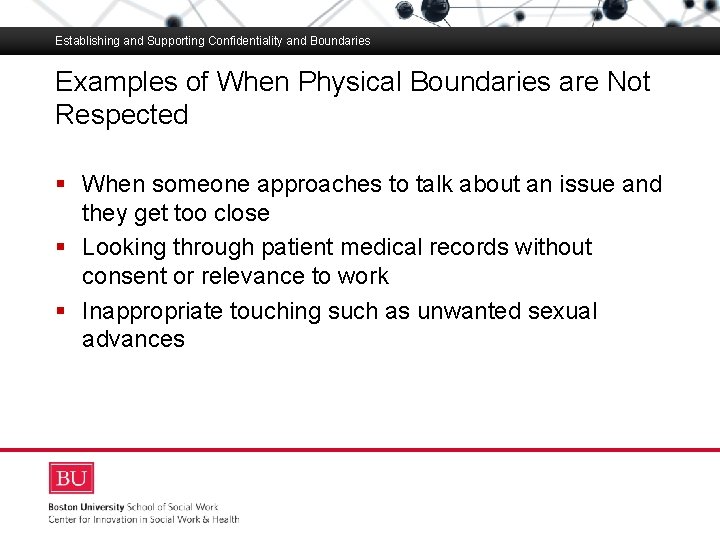 Establishing and Supporting Confidentiality and Boundaries Examples of When Physical Boundaries are Not Respected