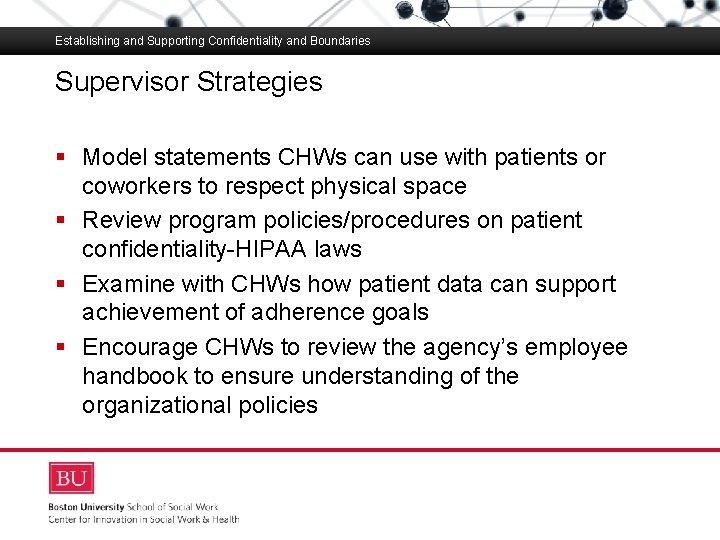 Establishing and Supporting Confidentiality and Boundaries Supervisor Strategies Boston University Slideshow Title Goes Here