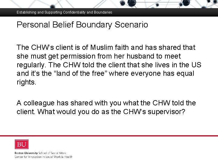 Establishing and Supporting Confidentiality and Boundaries Personal Belief Boundary Scenario Boston University Slideshow Title