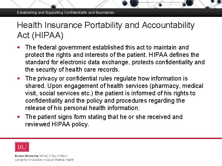 Establishing and Supporting Confidentiality and Boundaries Health Insurance Portability and Accountability Act (HIPAA) Boston