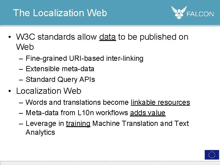 The Localization Web • W 3 C standards allow data to be published on