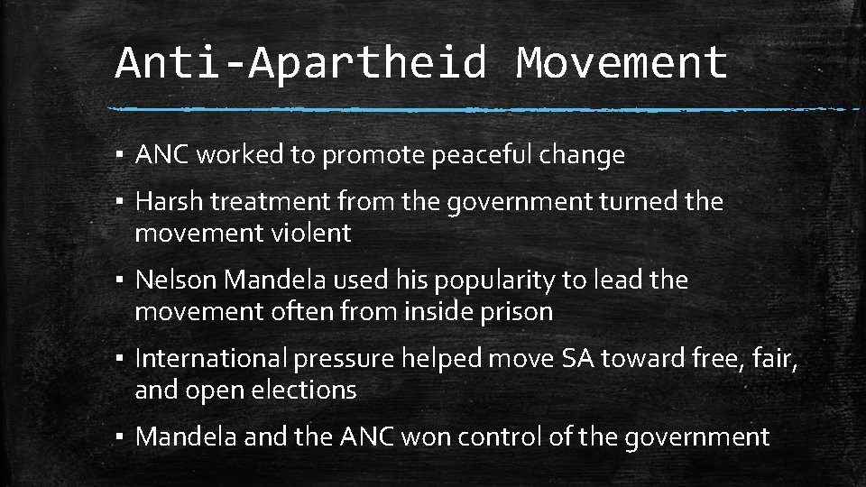 Anti-Apartheid Movement ▪ ANC worked to promote peaceful change ▪ Harsh treatment from the