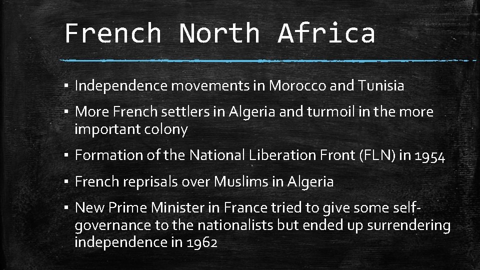 French North Africa ▪ Independence movements in Morocco and Tunisia ▪ More French settlers