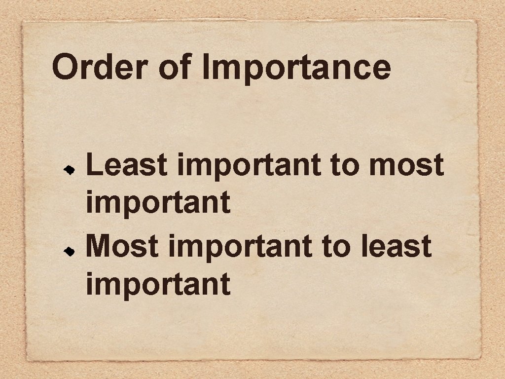 Order of Importance Least important to most important Most important to least important 
