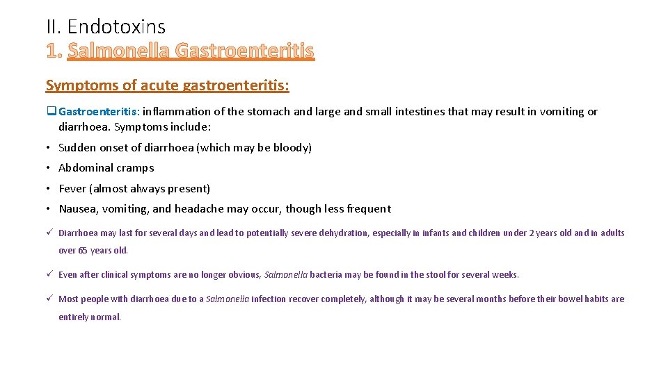 II. Endotoxins 1. Salmonella Gastroenteritis Symptoms of acute gastroenteritis: q Gastroenteritis: inflammation of the