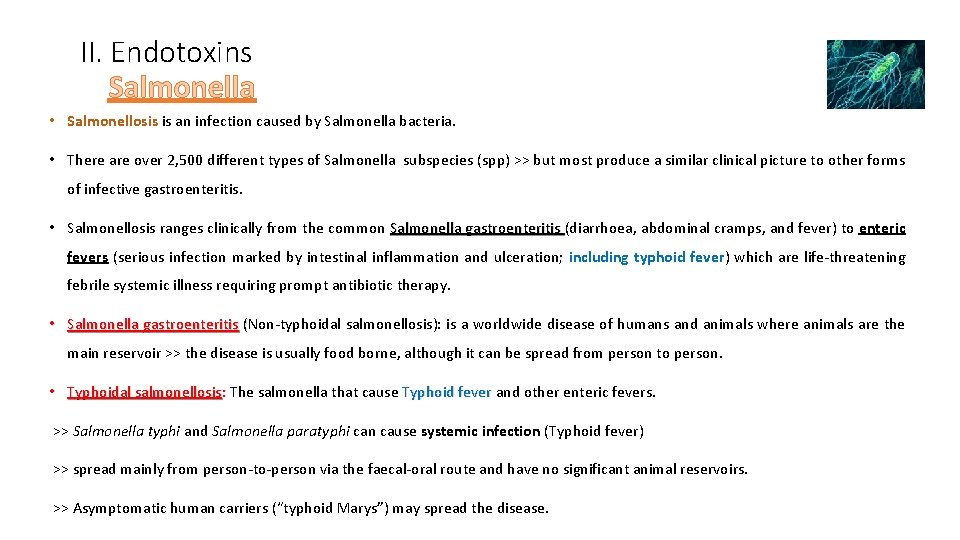 II. Endotoxins Salmonella • Salmonellosis is an infection caused by Salmonella bacteria. • There