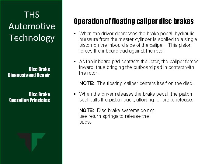 THS Automotive Technology Disc Brake Diagnosis and Repair Operation of floating caliper disc brakes