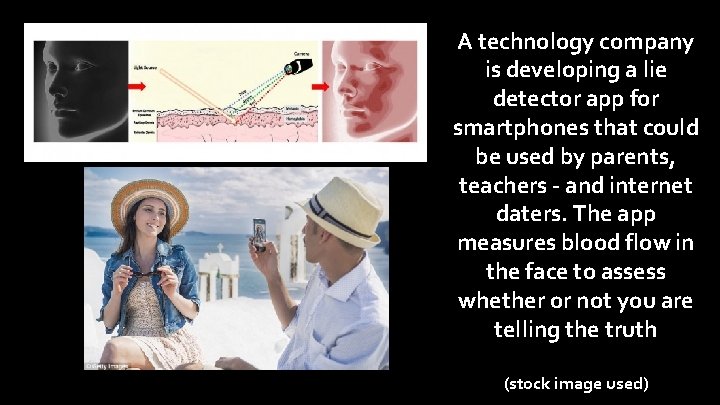 A technology company is developing a lie detector app for smartphones that could be