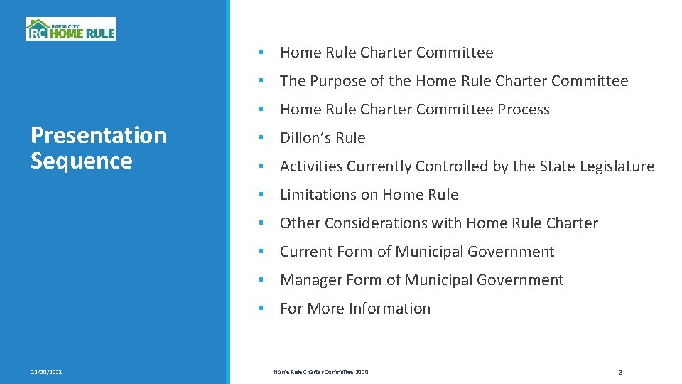 ▪ Home Rule Charter Committee ▪ The Purpose of the Home Rule Charter Committee