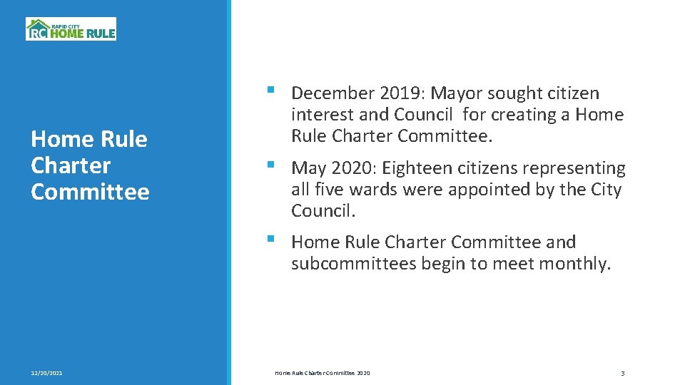 Home Rule Charter Committee 12/20/2021 ▪ December 2019: Mayor sought citizen interest and Council