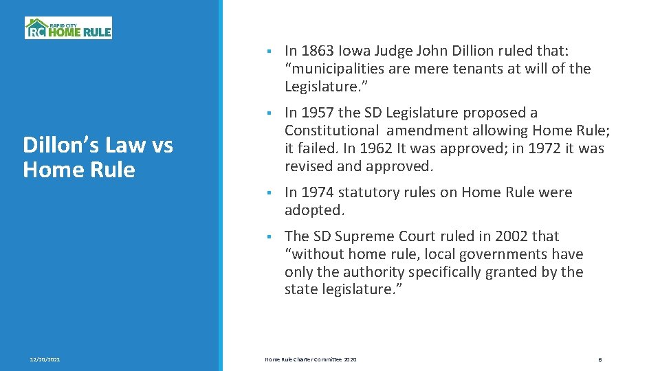 § In 1863 Iowa Judge John Dillion ruled that: “municipalities are mere tenants at