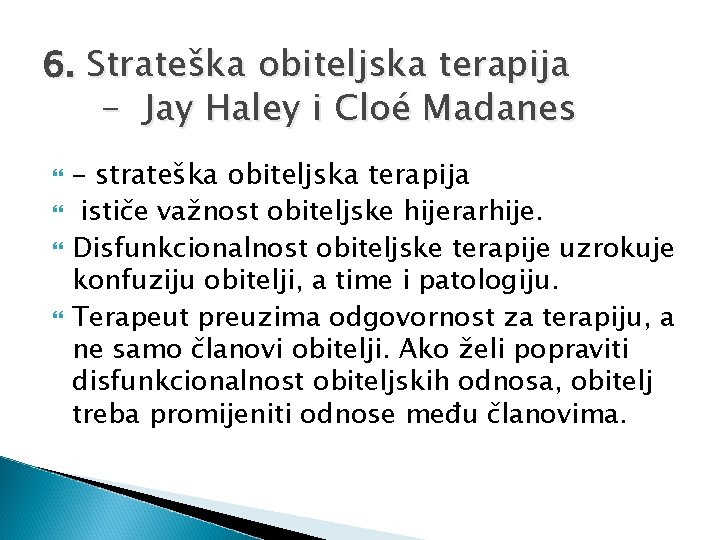 6. Strateška obiteljska terapija - Jay Haley i Cloé Madanes – strateška obiteljska terapija