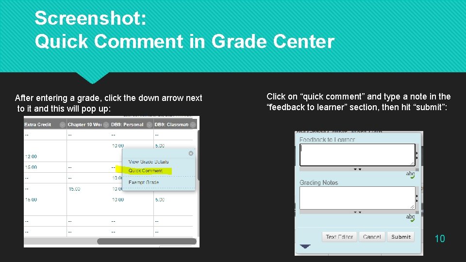 Screenshot: Quick Comment in Grade Center After entering a grade, click the down arrow