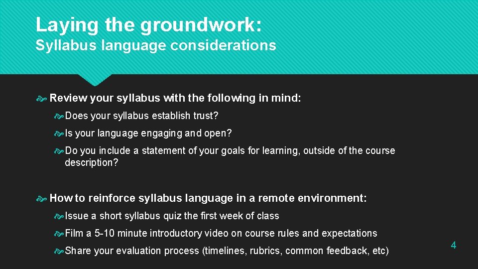 Laying the groundwork: Syllabus language considerations Review your syllabus with the following in mind: