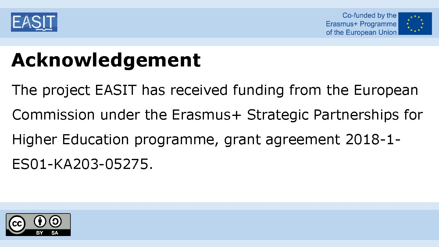 Acknowledgement The project EASIT has received funding from the European Commission under the Erasmus+