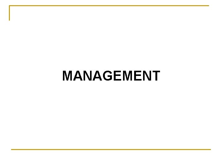MANAGEMENT 