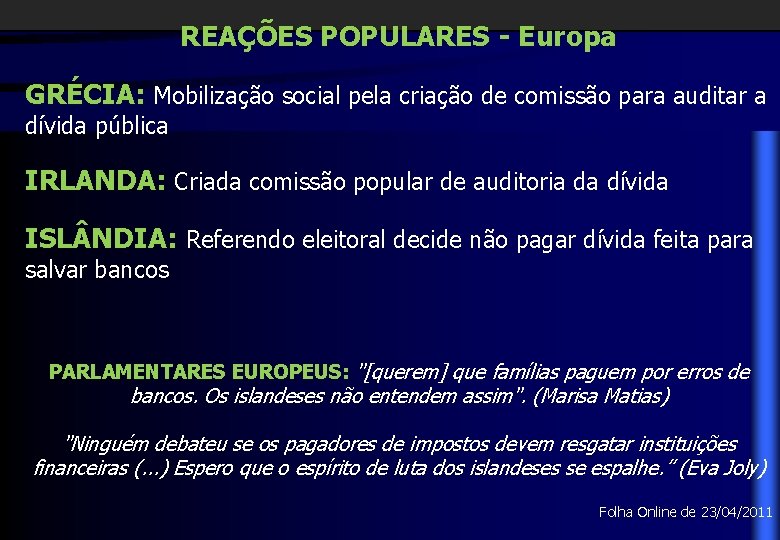 REAÇÕES POPULARES - Europa GRÉCIA: Mobilização social pela criação de comissão para auditar a